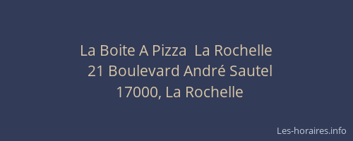 La Boite A Pizza  La Rochelle