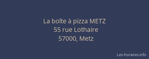 La boîte à pizza METZ