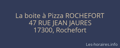 La boite à Pizza ROCHEFORT