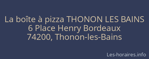 La boîte à pizza THONON LES BAINS