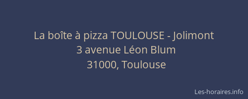 La boîte à pizza TOULOUSE - Jolimont