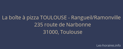 La boîte à pizza TOULOUSE - Rangueil/Ramonville