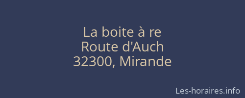 La boite à re