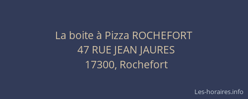 La boite &agrave; Pizza ROCHEFORT
