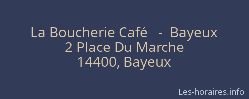 La Boucherie Café   -  Bayeux