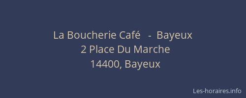 La Boucherie Café   -  Bayeux