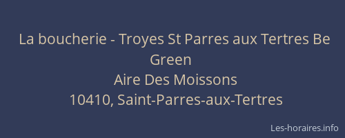 La boucherie - Troyes St Parres aux Tertres Be Green