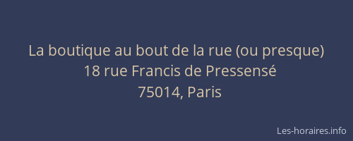 La boutique au bout de la rue (ou presque)