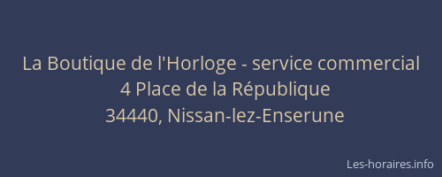 La Boutique de l'Horloge - service commercial