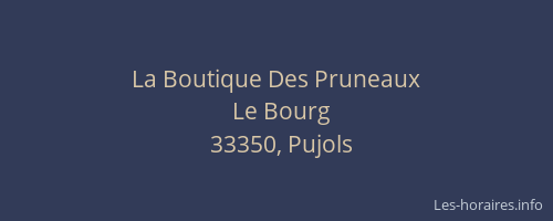 La Boutique Des Pruneaux