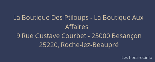 La Boutique Des Ptiloups - La Boutique Aux Affaires
