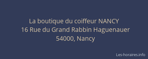 La boutique du coiffeur NANCY
