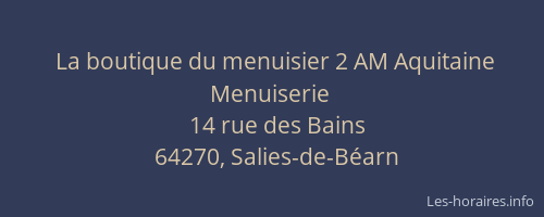 La boutique du menuisier 2 AM Aquitaine Menuiserie