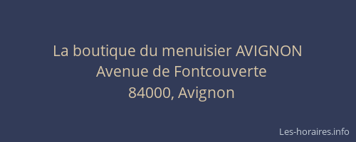 La boutique du menuisier AVIGNON