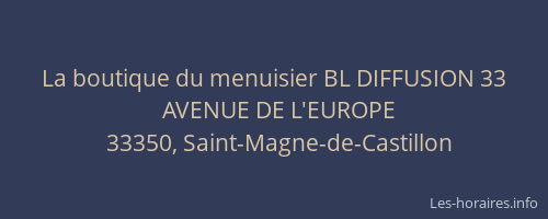 La boutique du menuisier BL DIFFUSION 33