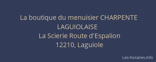 La boutique du menuisier CHARPENTE LAGUIOLAISE