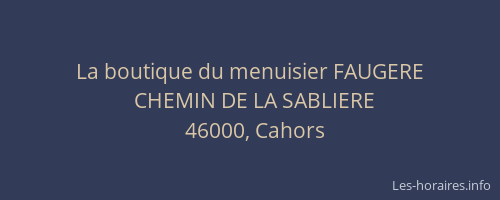 La boutique du menuisier FAUGERE