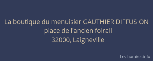 La boutique du menuisier GAUTHIER DIFFUSION