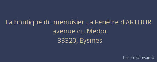 La boutique du menuisier La Fenêtre d'ARTHUR