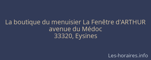 La boutique du menuisier La Fenêtre d'ARTHUR