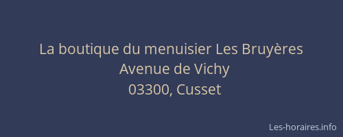 La boutique du menuisier Les Bruyères