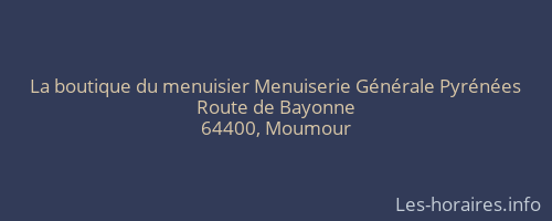 La boutique du menuisier Menuiserie Générale Pyrénées