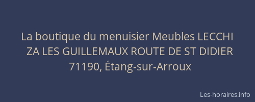 La boutique du menuisier Meubles LECCHI