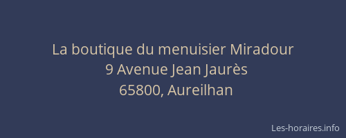 La boutique du menuisier Miradour