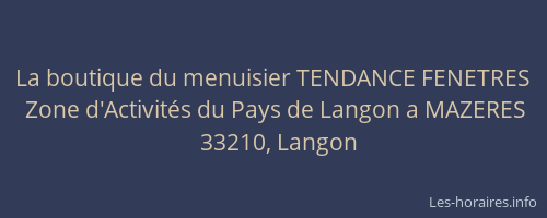 La boutique du menuisier TENDANCE FENETRES