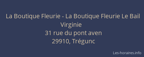 La Boutique Fleurie - La Boutique Fleurie Le Bail Virginie