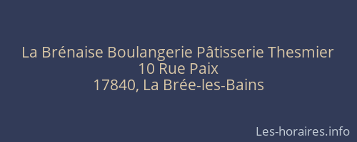 La Brénaise Boulangerie Pâtisserie Thesmier