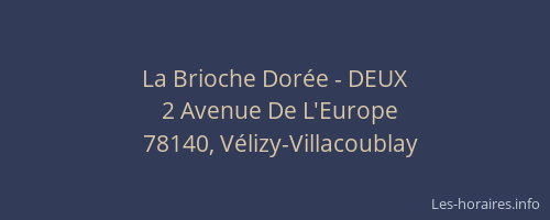 La Brioche Dor&eacute;e - DEUX
