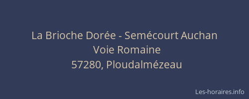 La Brioche Dor&eacute;e - Sem&eacute;court Auchan