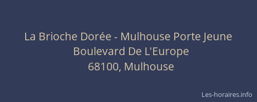 La Brioche Dorée - Mulhouse Porte Jeune