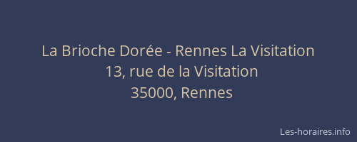 La Brioche Dorée - Rennes La Visitation
