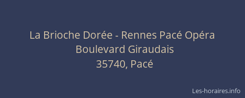 La Brioche Dorée - Rennes Pacé Opéra