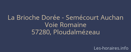 La Brioche Dorée - Semécourt Auchan