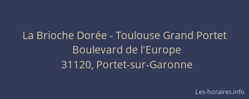 La Brioche Dorée - Toulouse Grand Portet