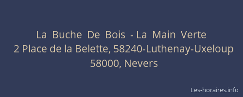 La  Buche  De  Bois  - La  Main  Verte