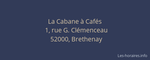 La Cabane &agrave; Caf&eacute;s
