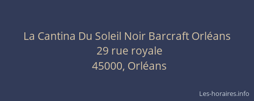 La Cantina Du Soleil Noir Barcraft Orléans