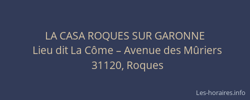LA CASA ROQUES SUR GARONNE