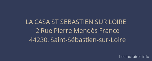 LA CASA ST SEBASTIEN SUR LOIRE