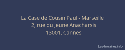 La Case de Cousin Paul - Marseille