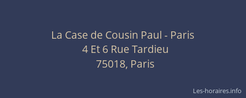 La Case de Cousin Paul - Paris
