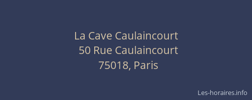 La Cave Caulaincourt