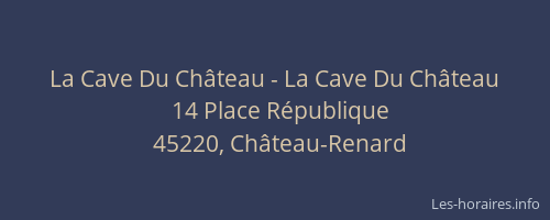 La Cave Du Ch&acirc;teau - La Cave Du Ch&acirc;teau