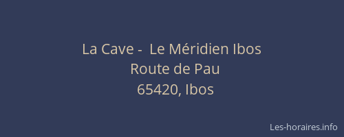 La Cave -  Le M&eacute;ridien Ibos