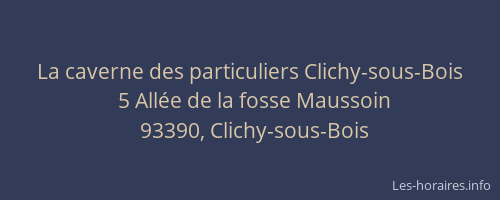 La caverne des particuliers Clichy-sous-Bois