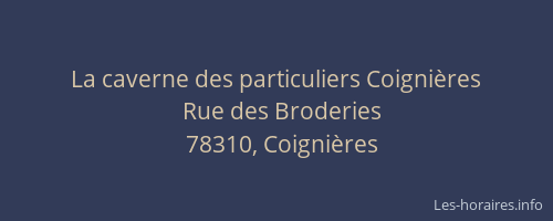 La caverne des particuliers Coignières